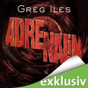 Greg Iles: Adrenalin