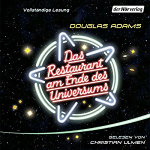 Douglas Adams: Das Restaurant am Ende des Universums
