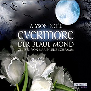 Alyson Noël: Der blaue Mond (Evermore 2)