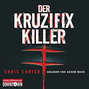 Chris Carter: Der Kruzifix-Killer