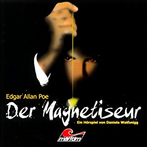 Edgar Allan Poe: Der Magnetiseur (Die schwarze Serie 4)