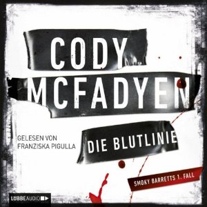 Cody McFadyen: Die Blutlinie (Smoky Barrett 1)