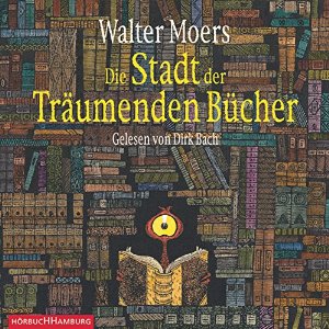 Walter Moers: Die Stadt der Träumenden Bücher (Zamonien 4)