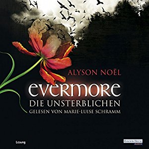 Alyson Noël: Die Unsterblichen (Evermore 1)