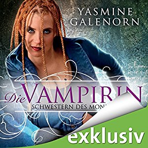 Yasmine Galenorn: Die Vampirin - Schwestern des Mondes 3