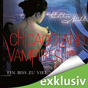 Chloe Neill: Ein Biss zu viel (Chicagoland Vampires 5)