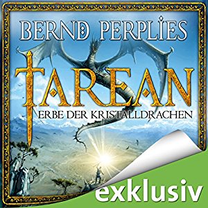 Bernd Perplies: Erbe der Kristalldrachen (Tarean 02)