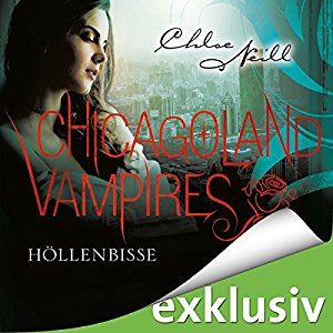 Chloe Neill: Höllenbisse (Chicagoland Vampires 11)