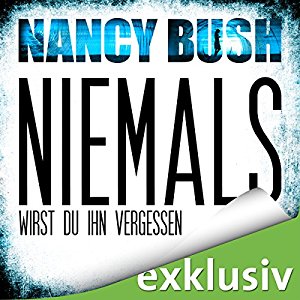 Nancy Bush: Niemals wirst du ihn vergessen (Rafferty 2)