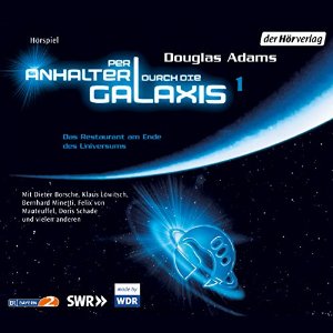 Douglas Adams: Per Anhalter durch die Galaxis 1: Das Restaurant am Ende des Universums