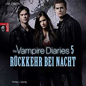 Lisa J. Smith: Rückkehr bei Nacht (The Vampire Diaries 5)