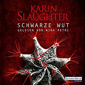 Karin Slaughter: Schwarze Wut (Giorgia 5)