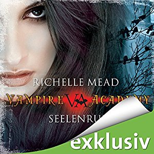 Richelle Mead: Seelenruf (Vampire Academy 5)