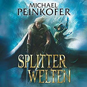 Michael Peinkofer: Splitterwelten