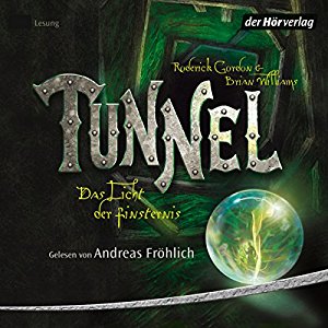Roderick Gordon Brian Williams: Tunnel (Das Licht der Finsternis 1)