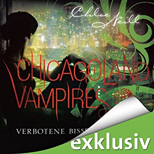 Chloe Neill: Verbotene Bisse (Chicagoland Vampires 2)