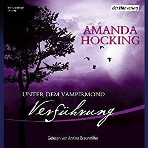 Amanda Hocking: Verführung (Unter dem Vampirmond 2)