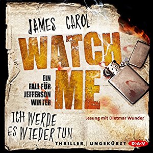 James Carol: Watch me: Ich werde es wieder tun (Jefferson Winter 2)
