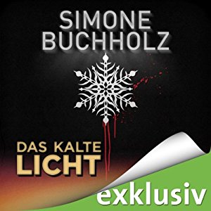 Simone Buchholz: Das kalte Licht (Winterthriller)