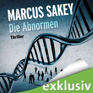 Marcus Sakey: Die Abnormen (Die Abnormen 1)