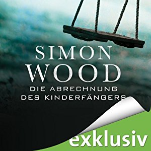 Simon Wood: Die Abrechnung des Kinderfängers