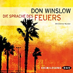 Don Winslow: Die Sprache des Feuers