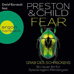 Douglas Preston Lincoln Child: Fear: Grab des Schreckens (Pendergast 12)