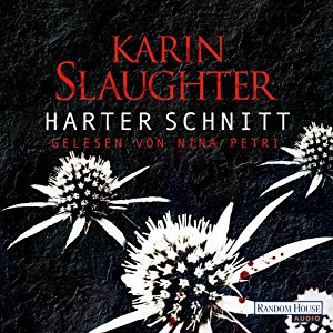 Karin Slaughter: Harter Schnitt (Giorgia 3)