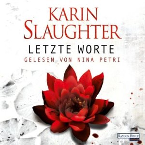 Karin Slaughter: Letzte Worte (Giorgia 2)