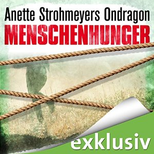 Anette Strohmeyer: Menschenhunger (Ondragon 1)
