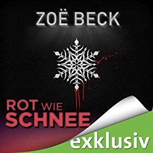 Zoë Beck: Rot wie Schnee (Winterthriller)