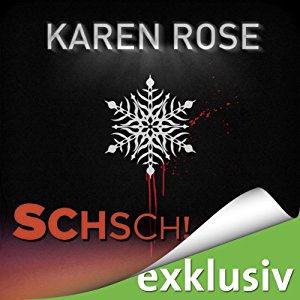 Karen Rose: Schsch! (Winterthriller)