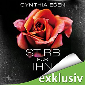 Cynthia Eden: Stirb für ihn