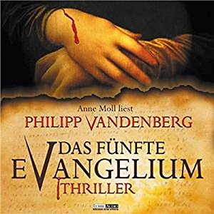Philipp Vandenberg: Das fünfte Evangelium
