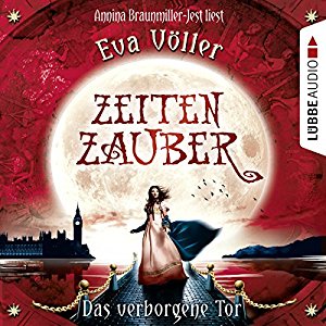 Eva Völler: Das verborgene Tor (Zeitenzauber 3)