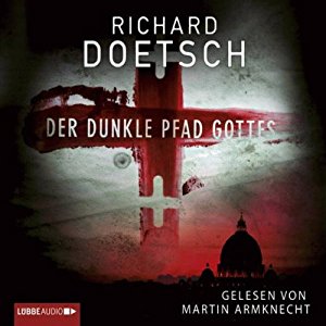 Richard Doetsch: Der dunkle Pfad Gottes