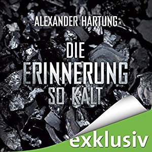 Alexander Hartung: Die Erinnerung so kalt (Jan Tommen 4)