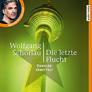 Wolfgang Schorlau: Die letzte Flucht (Denglers sechster Fall)