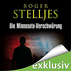 Roger Stelljes: Die Minnesota-Verschwörung