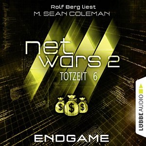 M. Sean Coleman: Endgame (Netwars 2 - Totzeit 6)