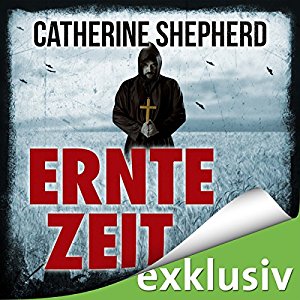 Catherine Sheperd: Erntezeit (Zons-Thriller 2)