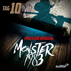 Ivar Leon Menger: Monster 1983: Tag 10 (Monster 1983, 10)