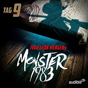 Ivar Leon Menger: Monster 1983: Tag 9 (Monster 1983, 9)