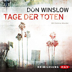 Don Winslow: Tage der Toten (Art Keller 1)