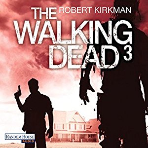 Robert Kirkman Jay Bonansinga: The Walking Dead 3