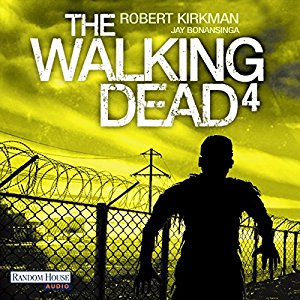 Robert Kirkman Jay Bonansinga: The Walking Dead 4