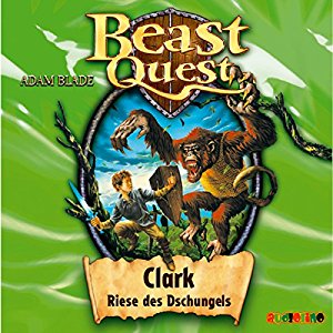 Adam Blade: Clark, Riese des Dschungels (Beast Quest 8)