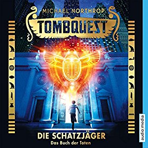 Michael Northrop: Das Buch der Toten (Tombquest - Die Schatzjäger 1)