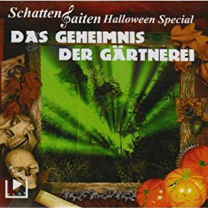 Katja Behnke Klaus Brandhorst: Das Geheimnis der Gärtnerei (Schattensaiten Halloween Special)