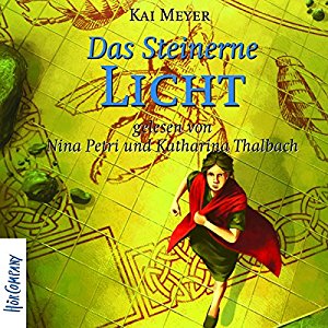 Kai Meyer: Das Steinerne Licht (Merle-Trilogie 2)
